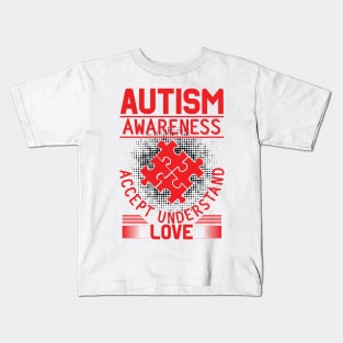 Autism Awareness Accept Understand Love Puzzle Piece Raising Awareness and Empathy Kids T-Shirt